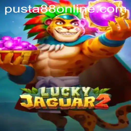 Exploring the World of Luckyjaguar2: A Comprehensive Guide to Pusta88 PH
